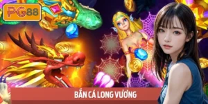 Bắn Cá Long Vương Tại PG88 - Chơi Game, Nhận Thưởng Lớn