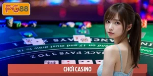 Chơi Casino Luôn Thắng - Bí Kíp Từ Chuyên Gia Tại PG88