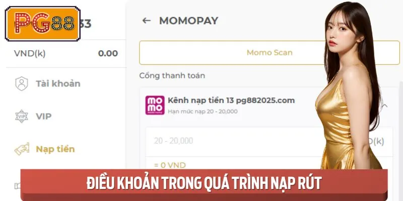 Những điều khoản và điều kiện chính để nạp rút thuận lợi hơn