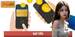 Nạp Tiền PG88 - Hướng Dẫn Nhanh Gọn Và Chính Xác Nhất
